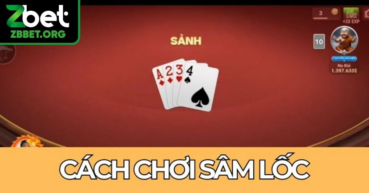 Kiến thức cơ bản của game bài sâm lốc